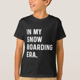 Camiseta Na Minha Época De Neve - Snowboarder - Inverno De