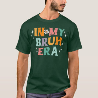 Camiseta Na Minha Era Bruh Retro Dito Engraçado Groovy Meme