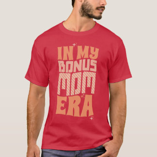 Camiseta Na Minha Era Da Mãe Do Bônus