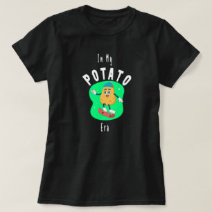 Camiseta Na minha era de batata, batata legal, batata feliz