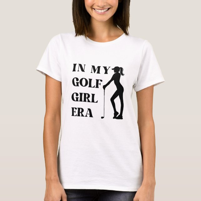 Camiseta na minha era de garota de golfe  (Frente)