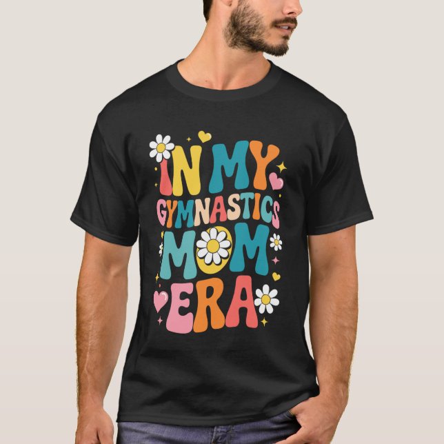Camiseta na Minha ERA de Mãe de Ginástica Ginástica Rítmica (Frente)