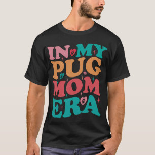 Camiseta Na Minha Era de Mãe Pug Groovy Retro