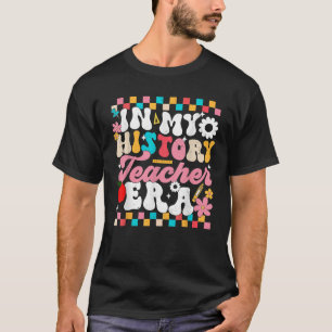 Camiseta Na Minha Era De Professor De História De Volta À E