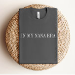 Camiseta Na Minha Era Nana<br><div class="desc">Estamos sempre a adicionar novas designs semanais!</div>