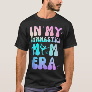 Camiseta Na minha ginástica Mãe Era Groovy Design Engraçado