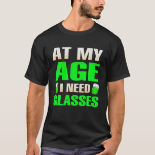 Camiseta Na minha idade, preciso de óculos de Rua de cerve