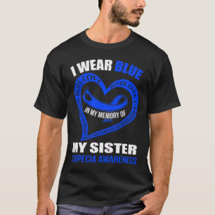 Camiseta Na minha memória da minha irmã, ALOPECIA, SENSIBIL