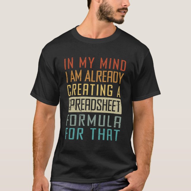 Camiseta Na Minha Mente, Já Estou Criando Uma Planilha Para (Frente)