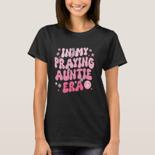 Camiseta Na Minha Tia Orante Era Mãe Religiosa Cristã M