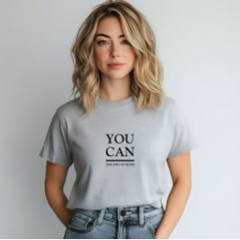 Camiseta Na moda Cinza Que Você Pode Slogan