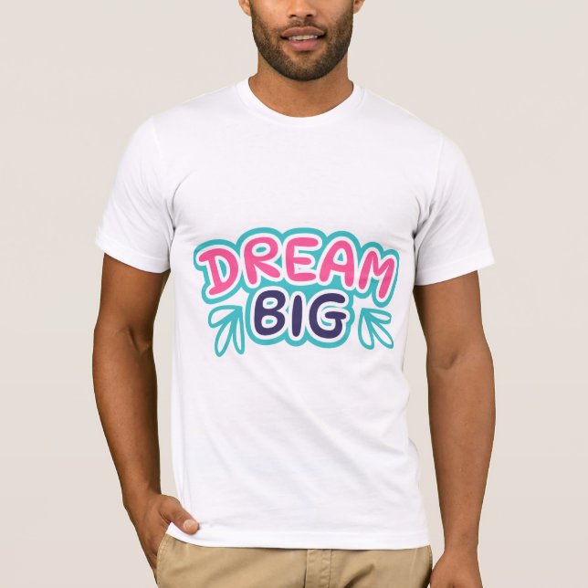 Camiseta Na moda Dream Big (Frente)