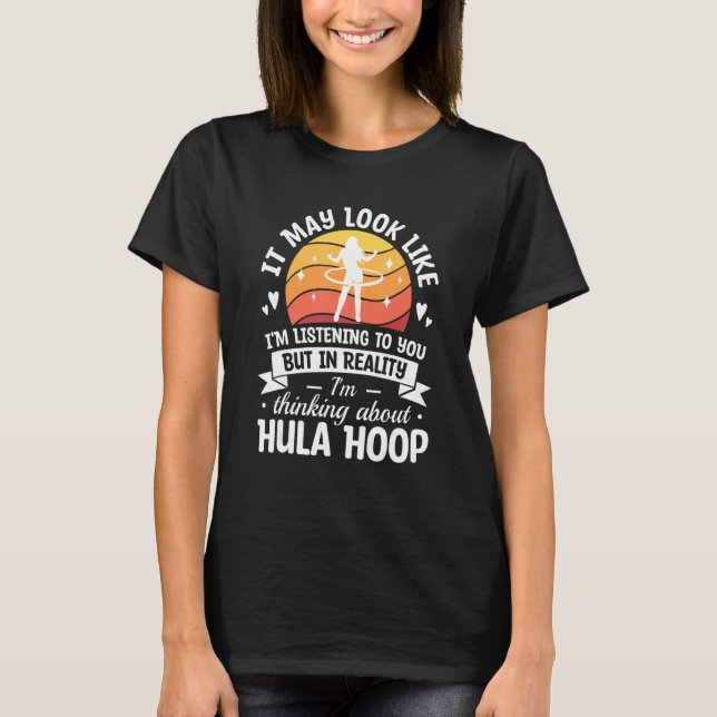 Camiseta Na realidade, estou a pensar na Malhação Hula Hoop (Frente)
