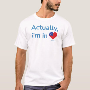Camiseta Na verdade, ele está em Samoa