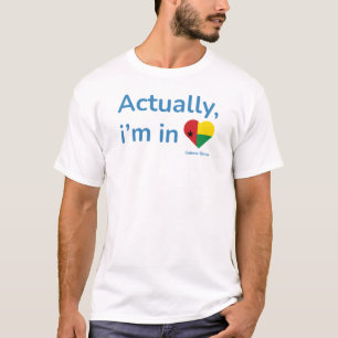 Camiseta Na verdade, ele está na Guiné-Bissau.