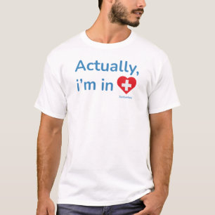 Camiseta Na verdade, ele está na Suiça