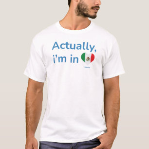 Camiseta Na verdade, ele está no México