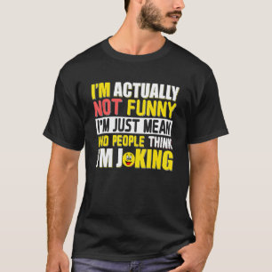 Camiseta Na Verdade Não Sou Engraçado, Sou Mentira E Pessoa