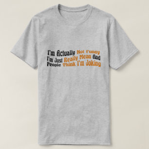 Camiseta Na verdade não sou engraçado, sou muito malvado.