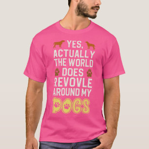 Camiseta Na Verdade, O Mundo Se Revolve Em Torno Dos Meus C