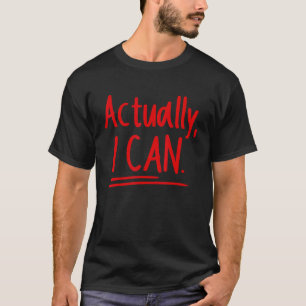 Camiseta Na verdade, posso motivar Inspira de determinação