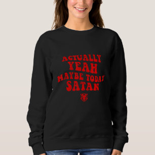 Camiseta Na Verdade Sim Talvez Hoje Satã