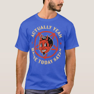 Camiseta Na Verdade Sim Talvez Hoje Satã Retro Vintage Hall