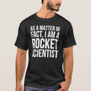 Camiseta Na Verdade, Sou Um Cientista De Foguetes