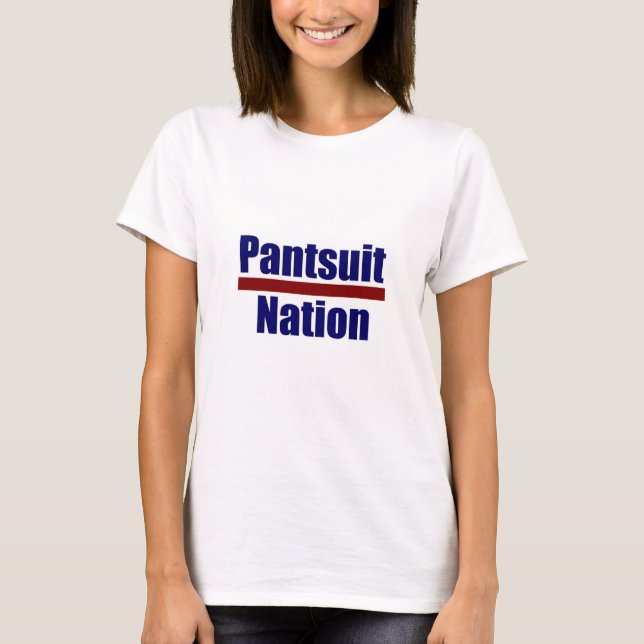Camiseta Nação do Pantsuit (Frente)