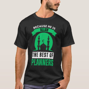 Camiseta Nação Muçulmana Citação Islâmica Alá Melhor Planej