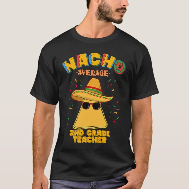 Camiseta Nacho Average 2nd Grade Teacher Second Cinco De Ma (Frente)