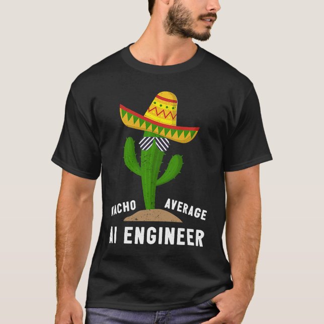 Camiseta Nacho Average AI Engineer For Artificial Intellige (Frente)