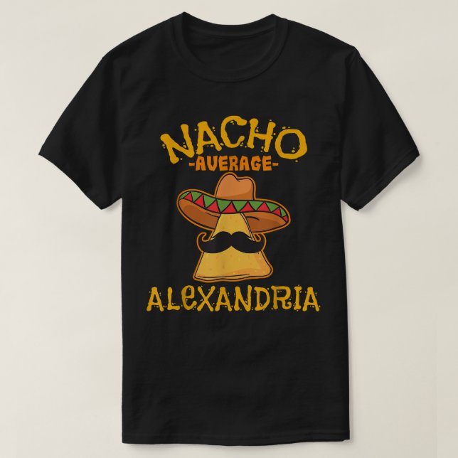 Camiseta Nacho Average Aleandria Personalized Name Funny Ta (Frente do Design)