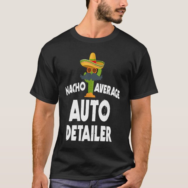 Camiseta Nacho Average Auto Detailer Costume Car Polish (Frente)
