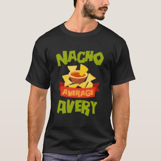 Camiseta Nacho Average Avery Personalized Name (Frente)