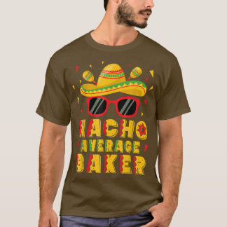 Camiseta Nacho Average Baker Cinco De Mayo Baking