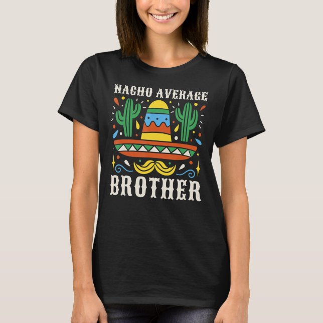 Camiseta Nacho Average Brother  Mexican Cinco de Mayo Fiest (Frente)