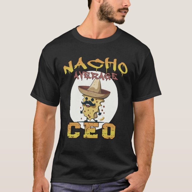Camiseta Nacho Average CEO Chief Executive Officer apprecia (Frente)