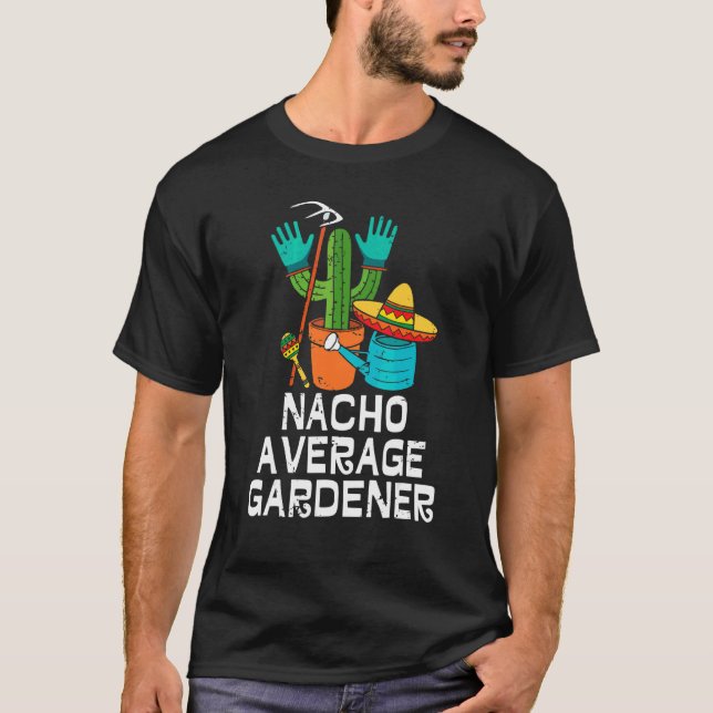 Camiseta Nacho Average Gardener Cinco De Mayo Cactus Sombre (Frente)