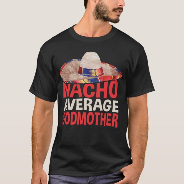 Camiseta Nacho Average Godmother Cinco De Mayo Party Shirt (Frente)