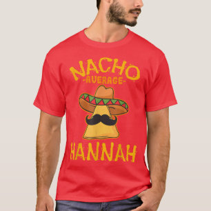Camiseta Nacho Average Hannah Nome Personalizado Piada de T