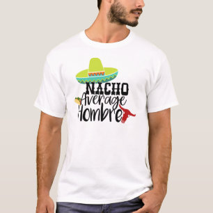 Camiseta Nacho Average Hombre - Camiseta engraçada