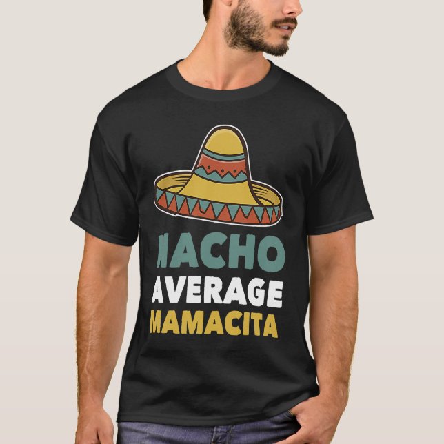 Camiseta Nacho Average Mamacita Mexican Mama  Cinco De Mayo (Frente)