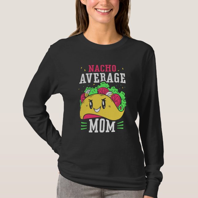 Camiseta Nacho Average Mom Proud Mexican Mexico Country Mot (Frente)