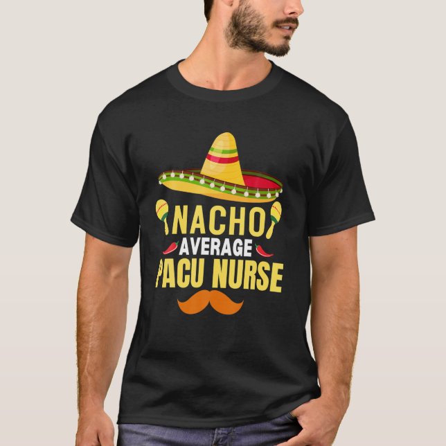 Camiseta Nacho Average Pacu Nurse (Frente)