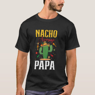 Camiseta Nacho Average Papa Cinco de Mayo Dia dos Pais Mexi