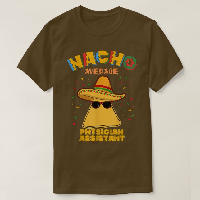 Camiseta Nacho Average Physician Assistant Cinco De Mayo  (Frente do Design)