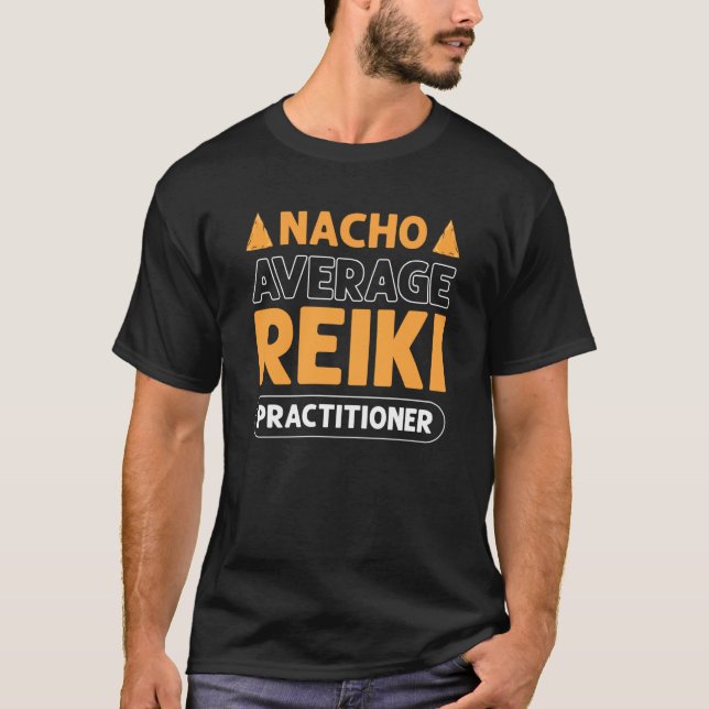 Camiseta Nacho Average Reiki Practitioner Japanese Lightwor (Frente)