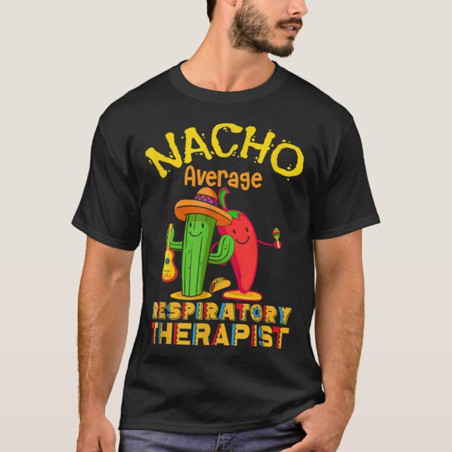 Camiseta Nacho Average Respiratory Therapist Cinco De Mayo  (Frente)