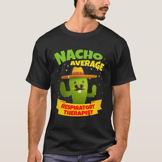 Camiseta Nacho Average Respiratory Therapist RT Asthma Cinc (Frente)
